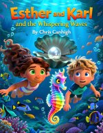Esther and Karl and the Whispering Waves
