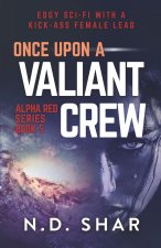 Once Upon A Valiant Crew