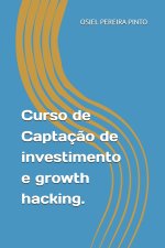 Curso de Captação de investimento e growth hacking.