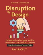 Disruption by Design