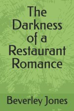 The Darkness of a Restaurant Romance