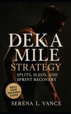 DEKA Mile Strategy