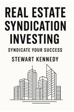 Real Estate Syndication Investing