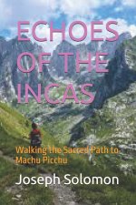 ECHOES OF THE INCAS