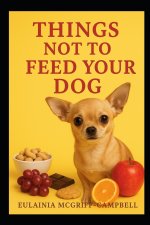 THINGS TO NOT FEED YOUR DOG