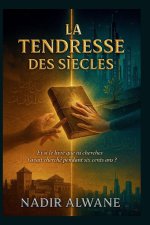 La Tendresse des Siècles