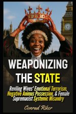 Weaponizing The State