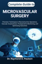 COMPLETE GUIDE TO MICROVASCULAR SURGERY