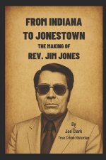 From Indiana To Jonestown