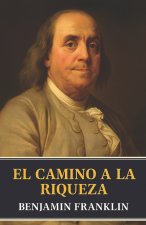 El Camino a la Riqueza