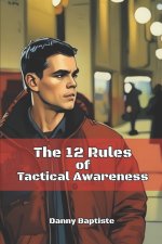 The 12 Rules of Tactical Awareness