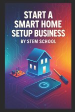 Start a Smart Home Setup Business