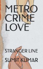 METRO CRIME LOVE