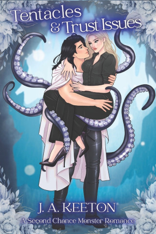Tentacles & Trust Issues