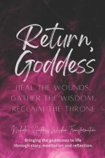 Return, Goddess