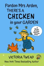 Pardon Mrs Arden, There's a CHICKEN in your Garden