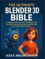 The Ultimate Blender 3D Bible
