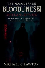 The Masquerade - Bloodlines 2 Spielanleitung