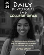 DAILY DEVOTIONAL FOR COLLEGE GIRLS 2026