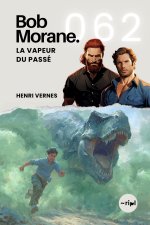 Bob Morane - La Vapeur du Passé