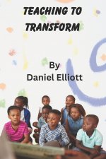 Teaching to Transform