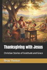 Thanksgiving with Jesus