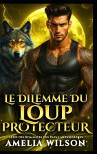 LE DILEMME DU LOUP PROTECTEUR