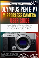 Olympus Pen E-P7 Mirrorless Camera User Guide