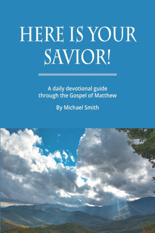 Here Is Your Savior!