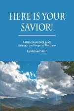 Here Is Your Savior!