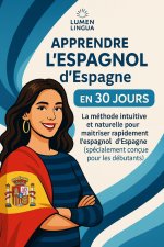 Apprendre l'Espagnol d'Espagne en 30 Jours