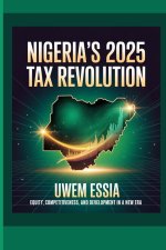 NIGERIA'S 2025 TAX REVOLUTION