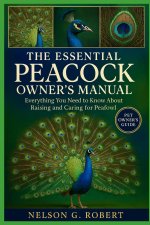 THE ESSENTIAL PEACOCK OWNER'S MANUAL