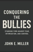 Conquering the Bullies
