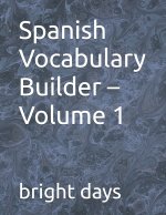 Spanish Vocabulary Builder - Volume 1
