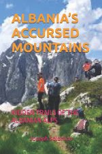 ALBANIA'S ACCURSED MOUNTAINS