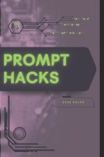 Prompt Hacks