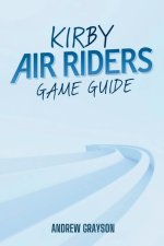 KIRBY AIR RIDERS GAME GUIDE