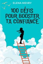 100 défis pour booster ta confiance