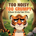 Too Noisy, Too Grumpy