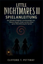 LITTLE NIGHTMARES III SPIELANLEITUNG
