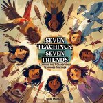 Seven Teachings, Seven Friends