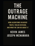The Outrage Machine