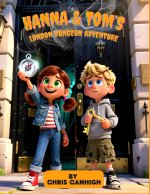 Hanna and Tom's London Dungeon Adventure
