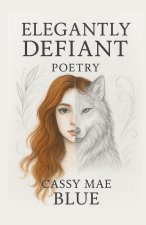 Elegantly Defiant