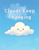 Clouds Keep Changing