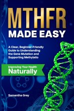 MTHFR MADE EASY
