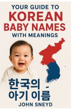 Your Guide to Korean Baby Names With Meanings