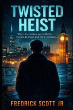 Twisted Heist