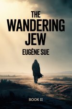 The Wandering Jew - Book 2